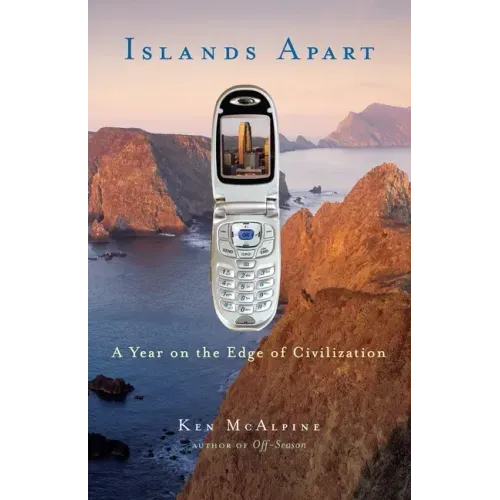 Islands Apart: A Year on the Edge of Civilization