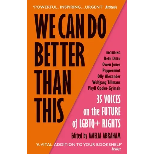 We Can Do Better Than This: 35 Voices on the Future of LGBTQ+ Rights