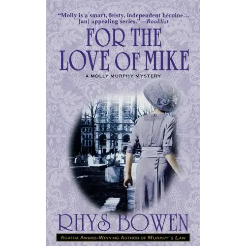 For the Love of Mike: A Molly Murphy Mystery