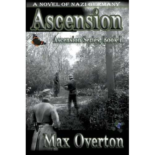 Ascension, A Novel of Nazi Germany