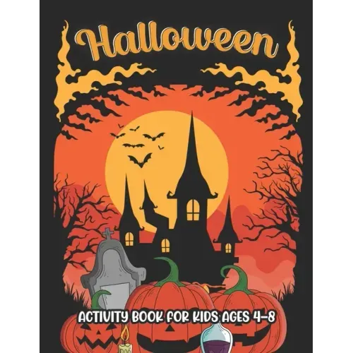 Halloween activity books for kids ages 4-8: Coloring, Dot To Dot, Mazes, Word Search and more