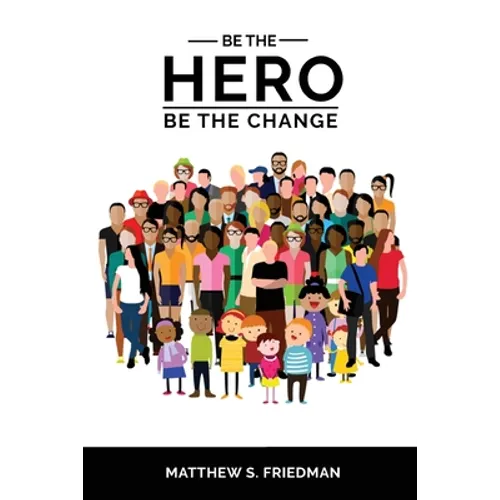 Be the Hero: Be the Change