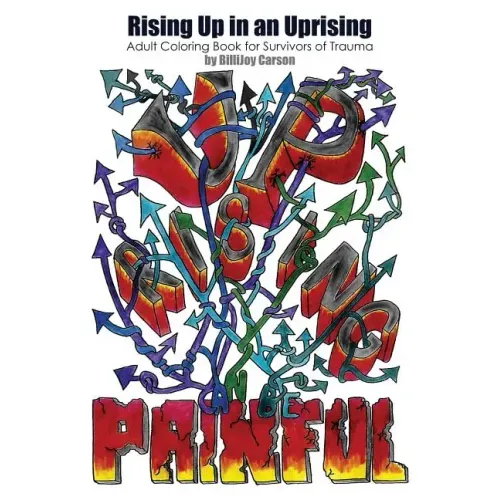 Rising Up in an Uprising: Adult Coloring Book for Survivors of Trauma