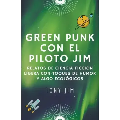 Greenpunk con el piloto Jim