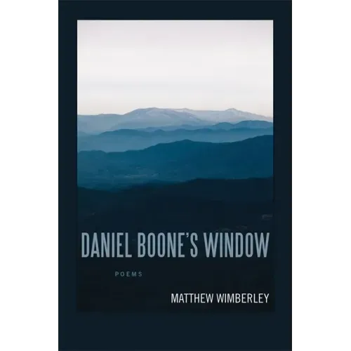 Daniel Boone's Window: Poems