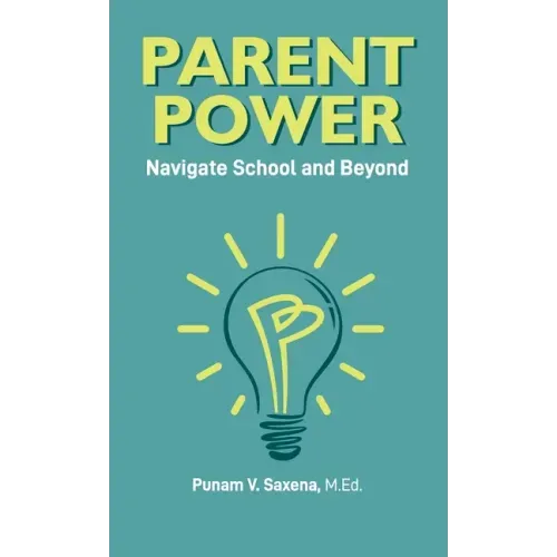 Parent Power: Navigate School and Beyond