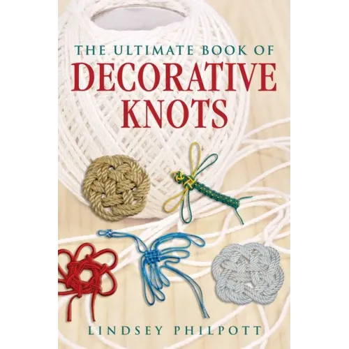 The Ultimate Book of Decorative Knots