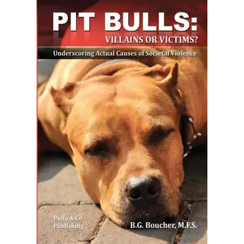 Pit Bulls: Villains or Victims?