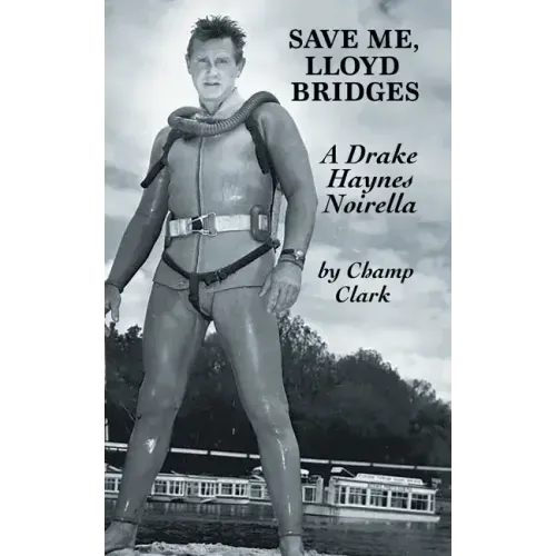 Save Me, Lloyd Bridges