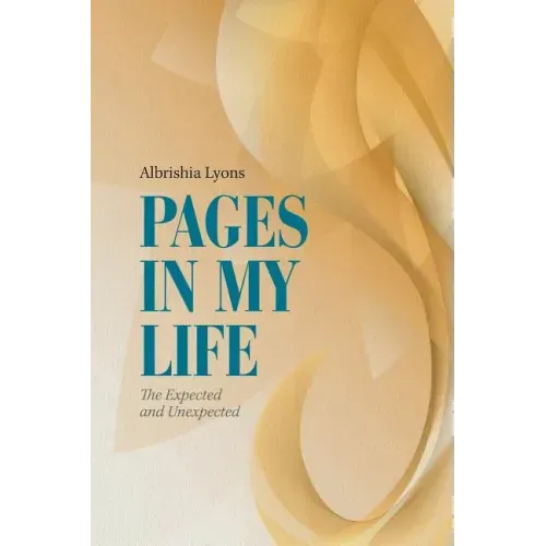 Pages in My Life: The Expected and Unexpected