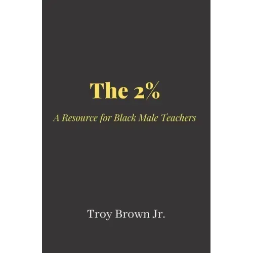The 2% A Resource for Black Male Teachers