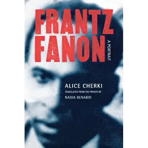 Frantz Fanon: A Portrait