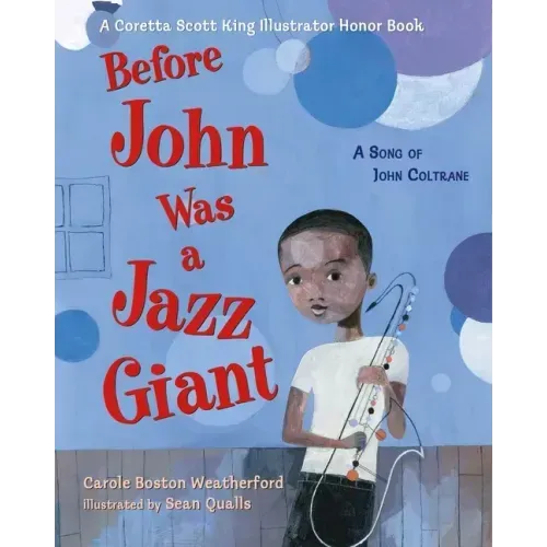 Before John Was a Jazz Giant: A Song of John Coltrane