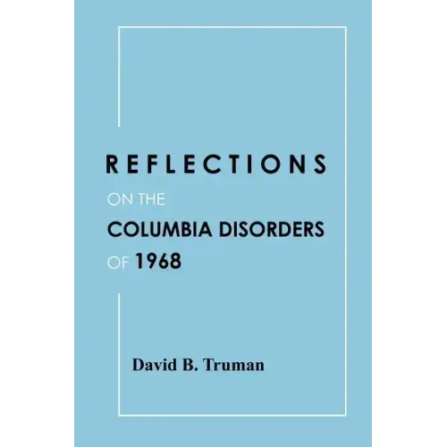 Reflections on the Columbia Disorders of 1968