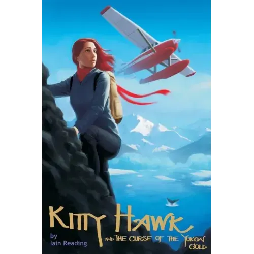 Kitty Hawk and the Curse of the Yukon Gold: Book One of the Kitty Hawk Flying Detective Agency Series