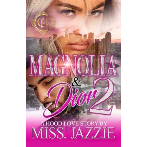 Magnolia & Dior 2: A Hood Love Story: The Finale