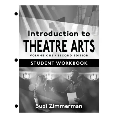Introduction to Theatre Arts 1, Student Workbook