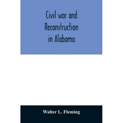 Civil war and reconstruction in Alabama