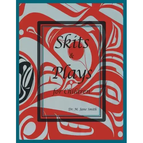Skits and Plays For Children: An anecdotal look at Wiigyat's character