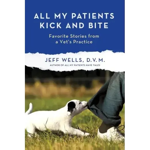 All My Patients Kick and Bite