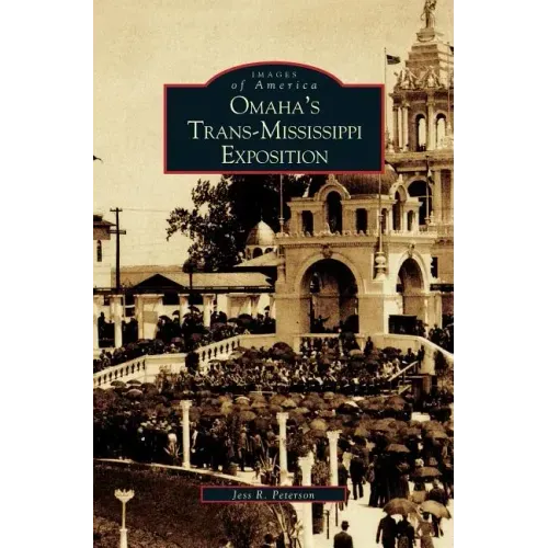 Omaha's Trans-Mississippi Exposition