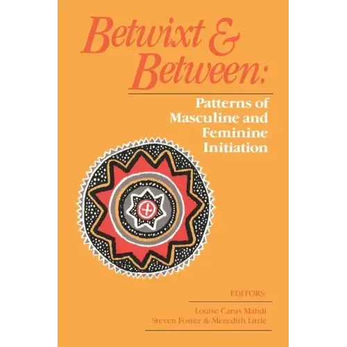 Betwixt and Between: Patterns of Masculine and Feminine Initiation