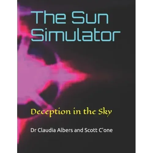 The Sun Simulator: Deception in the Sky