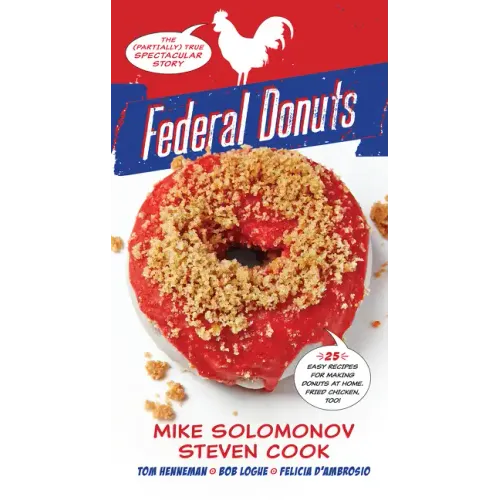 Federal Donuts: The (Partially) True Spectacular Story