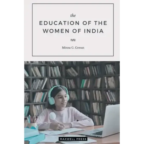 The EDUCATION OF THE WOMEN OF INDIA