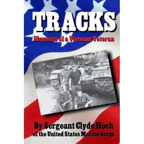 Tracks Memoirs of a Vietnam Veteran