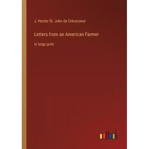 Letters from an American Farmer: in large print