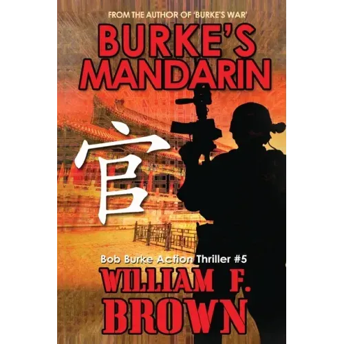Burke's Mandarin: Bob Burke Suspense Thriller #5