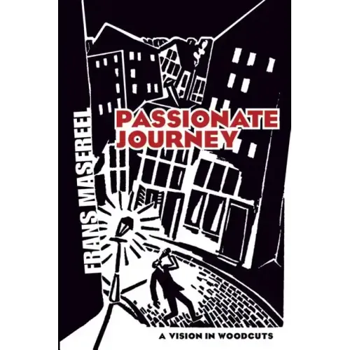Passionate Journey: A Vision in Woodcuts