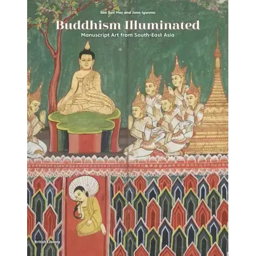 Buddhism Illuminated: Manuscript Art from South-East Asia
