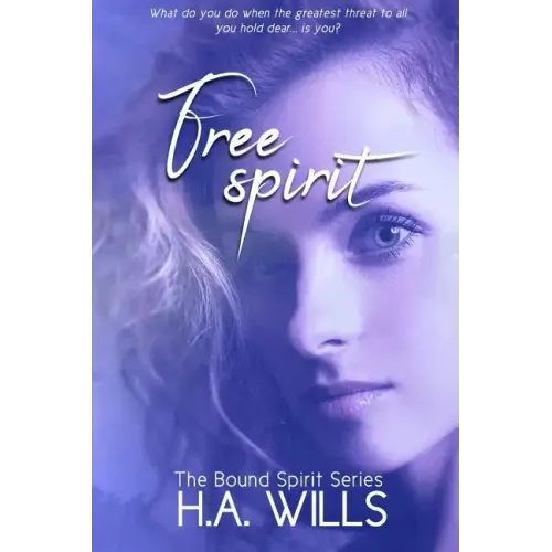 Free Spirit: Book Two of The Bound Spirit Series