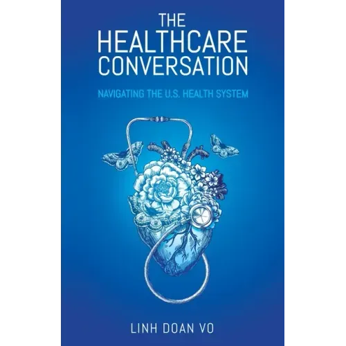 The Healthcare Conversation: Navigating the U.S. Health System