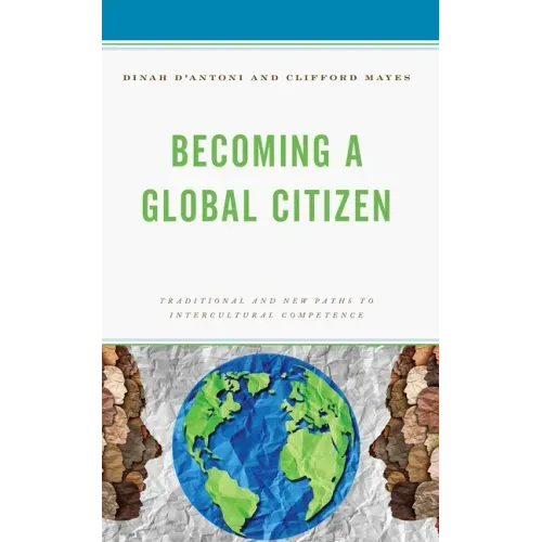 Becoming a Global Citizen: Traditional and New Paths to Intercultural Competence