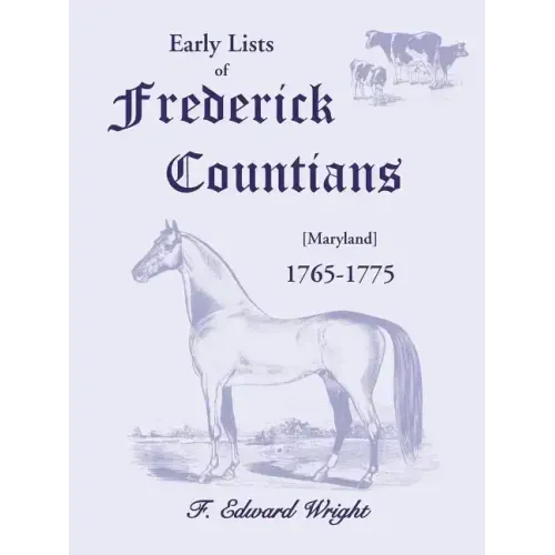 Early Lists of Frederick County, Maryland 1765-1775
