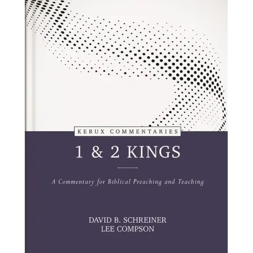 1 & 2 Kings: A Commentary for Biblical Preaching and Teaching