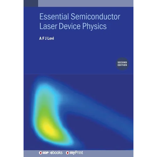 Essential Semiconductor Laser Device Physics (Second Edition)