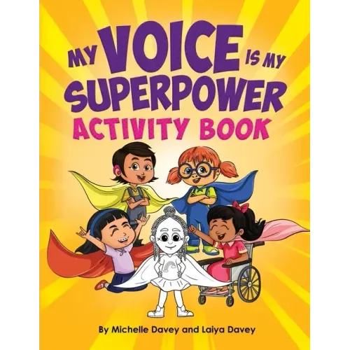My Voice is My Superpower: Activity Book
