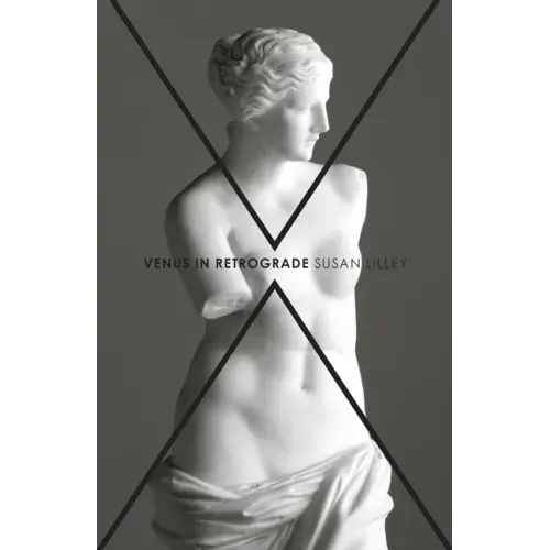 Venus in Retrograde: poems