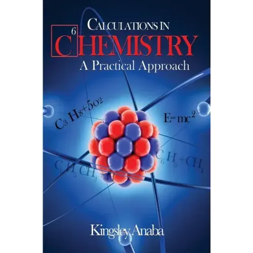Calculations in Chemistry: A Practical Approach