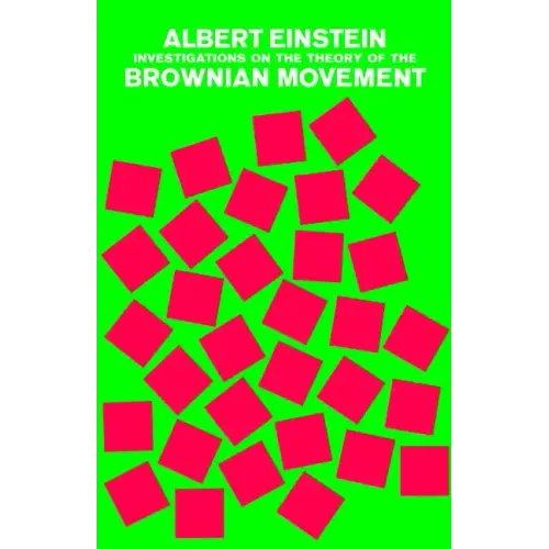 Investigations on the Theory of the Brownian Movement