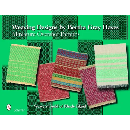 Weaving Designs by Bertha Gray Hayes: Miniature Overshot Patterns