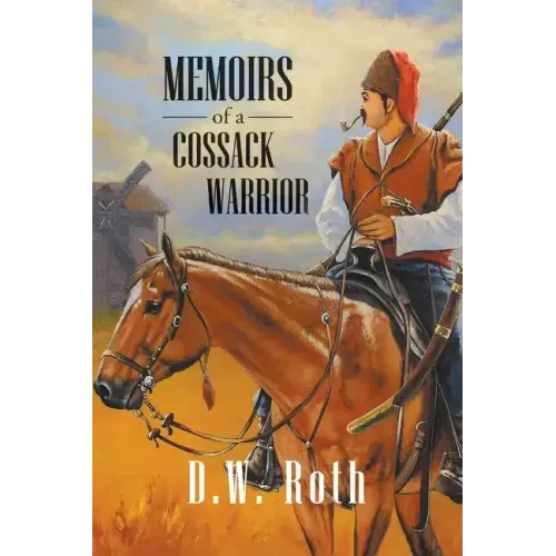 Memoirs of a Cossack Warriors