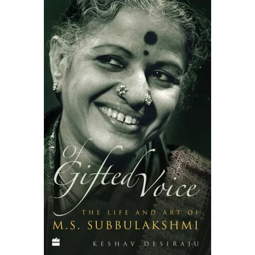 Of Gifted Voice: The Life and Art of M.S. Subbulakshmi