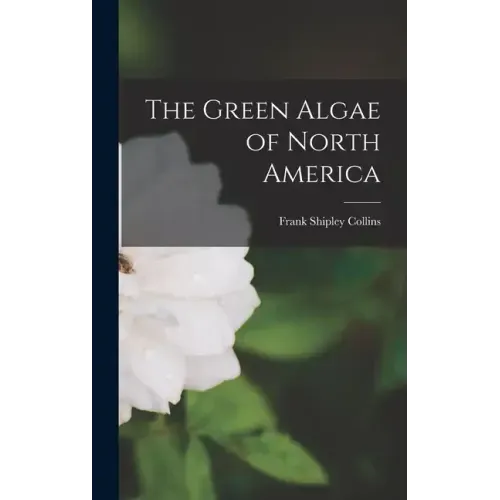 The Green Algae of North America