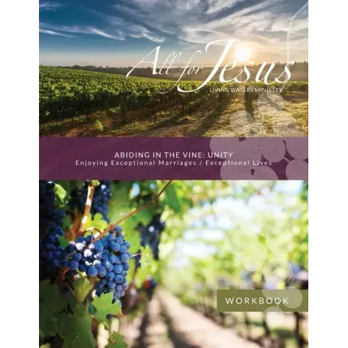 Abiding in the Vine / Unity - Workbook (& Small Group Leader Guide)