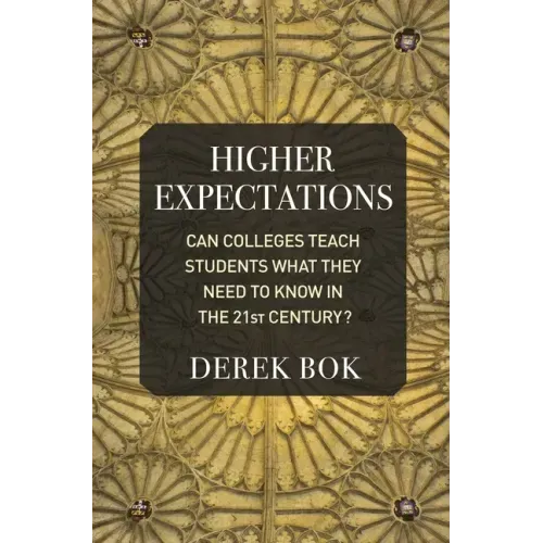 Higher Expectations: Can Colleges Teach Students What They Need to Know in the 21st Century?